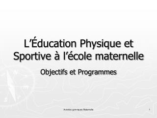 L’Éducation Physique et Sportive à l’école maternelle