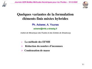 Quelques variantes de la formulation éléments finis mixtes hybrides Ph. Ackerer, A. Younes