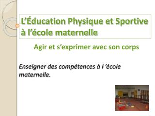 L’Éducation Physique et Sportive à l’école maternelle