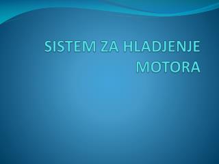 SISTEM ZA HLADJENJE MOTORA