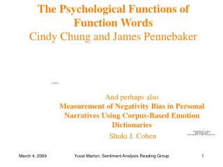 The Psychological Functions of Function Words Cindy Chung and James Pennebaker