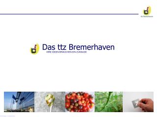 Das ttz Bremerhaven