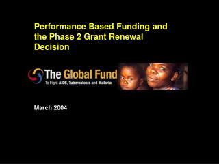Performance Based Funding and the Phase 2 Grant Renewal Decision