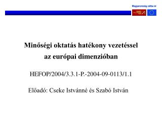 Minőségi oktatás hatékony vezetéssel az európai dimenzióban