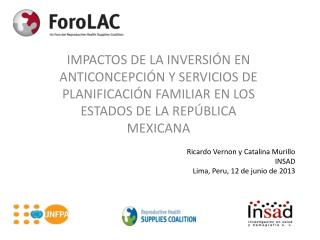 Ricardo Vernon y Catalina Murillo INSAD Lima, Peru , 12 de junio de 2013