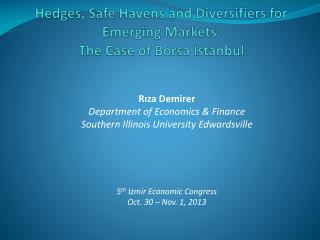Hedges, Safe Havens and Diversifiers for Emerging Markets: The Case of Borsa Istanbul
