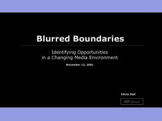 Blurred Boundaries