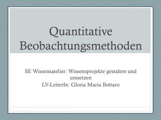 Quantitative Beobachtungsmethoden