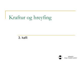 Kraftur og hreyfing