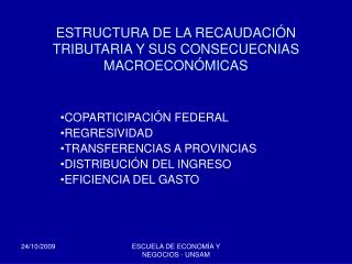 ESTRUCTURA DE LA RECAUDACIÓN TRIBUTARIA Y SUS CONSECUECNIAS MACROECONÓMICAS