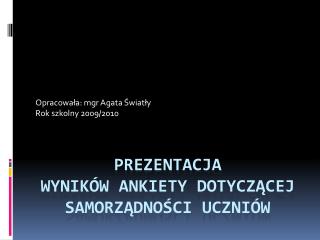 Prezentacja wyników ankiety dotyczącej samorządności uczniów