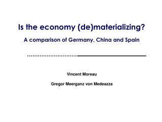 Is the economy (de)materializing? A comparison of Germany, China and Spain