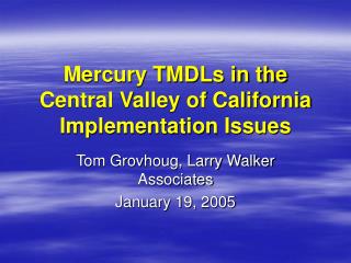 Mercury TMDLs in the Central Valley of California Implementation Issues