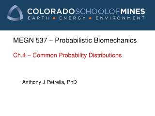 MEGN 537 – Probabilistic Biomechanics Ch.4 – Common Probability Distributions