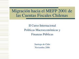 Migración hacia el MEFP 2001 de las Cuentas Fiscales Chilenas