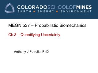 MEGN 537 – Probabilistic Biomechanics Ch.3 – Quantifying Uncertainty