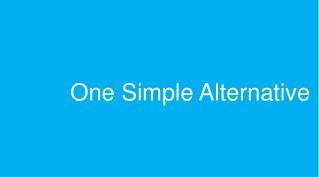 One Simple Alternative