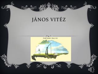 JÁNOS VITÉZ