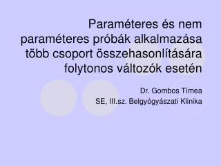 Dr. Gombos Tímea SE, III.sz. Belgyógyászati Klinika