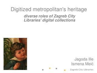 Digitized metropolitan's heritage