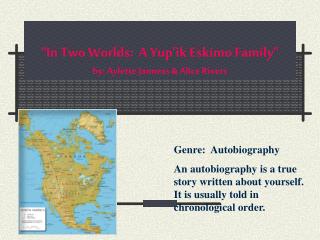 “In Two Worlds: A Yup’ik Eskimo Family” by: Aylette Janness &amp; Alice Rivers