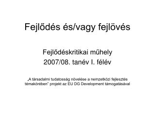 Fejlődés és/vagy fejlövés