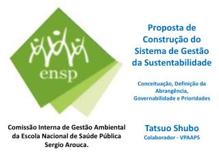 Comissão Interna de Gestão Ambiental da Escola Nacional de Saúde Pública Sergio Arouca .