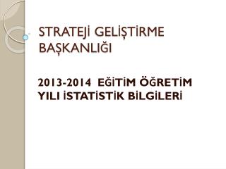 STRATEJİ GELİŞTİRME BAŞKANLIĞI