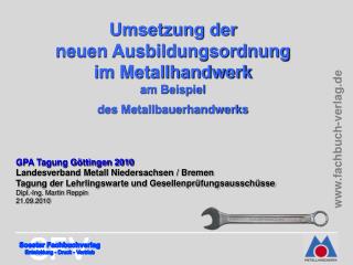 Umsetzung der neuen Ausbildungsordnung im Metallhandwerk am Beispiel des Metallbauerhandwerks