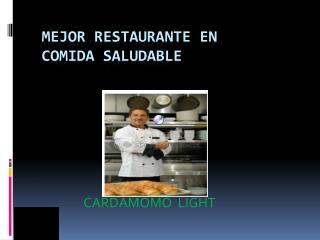 MEJOR RESTAURANTE EN COMIDA SALUDABLE