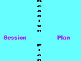 Session Plan