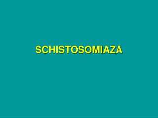 SCHISTOSOMIAZA