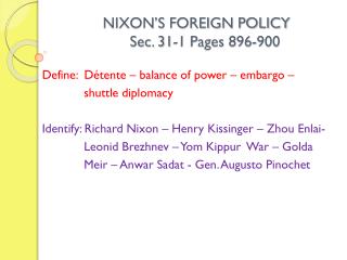 NIXON’S FOREIGN POLICY Sec. 31-1 Pages 896-900
