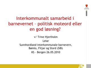 Interkommunalt samarbeid i barnevernet – politisk moteord eller en god løsning?