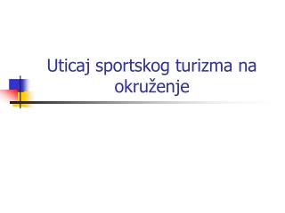 Uticaj sportskog turizma na okruženje