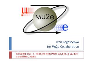 Ivan Logashenko for Mu2e Collaboration