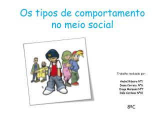 Os tipos de comportamento no meio social