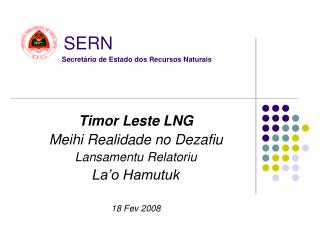 Timor Leste LNG Meihi Realidade no Dezafiu Lansamentu Relatoriu La’o Hamutuk 18 Fev 2008