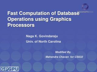 Fast Computation of Database Operations using Graphics Processors