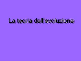 La teoria dell’evoluzione