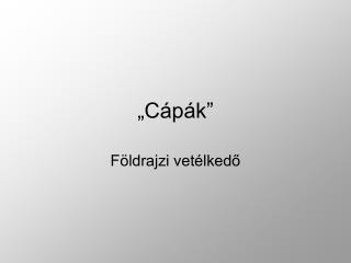 „Cápák”