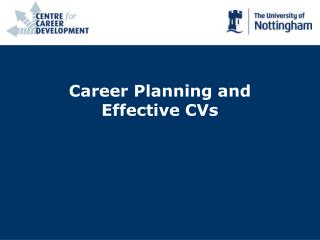Career Planning and Effective CVs