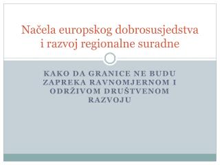 Načela europskog dobrosusjedstva i razvoj regionalne suradne