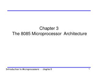 Chapter 3 The 8085 Microprocessor Architecture