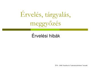 Érvelés, tárgyalás, meggyőzés