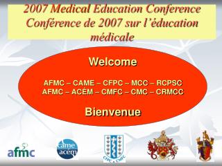 2007 Medical Education Conference Conférence de 2007 sur l’éducation médicale