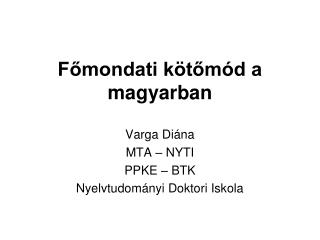 Főmondati kötőmód a magyarban