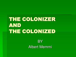 THE COLONIZER AND THE COLONIZED