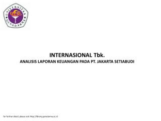 INTERNASIONAL Tbk. ANALISIS LAPORAN KEUANGAN PADA PT. JAKARTA SETIABUDI