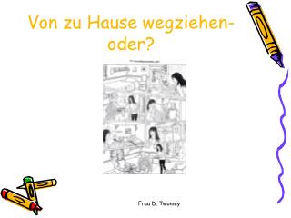 Von zu Hause wegziehen- oder?